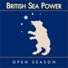 Load image into Gallery viewer, British Sea Power | Open Season (15th Anniversary Edition)