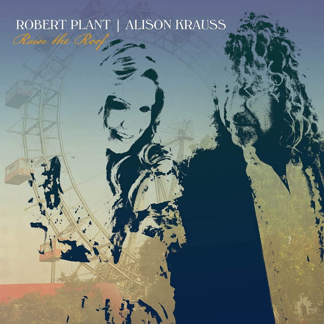 Robert Plant and Alison Krauss | Raise the Roof