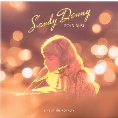 Sandy Denny | Gold Dust: Live At The Royalty
