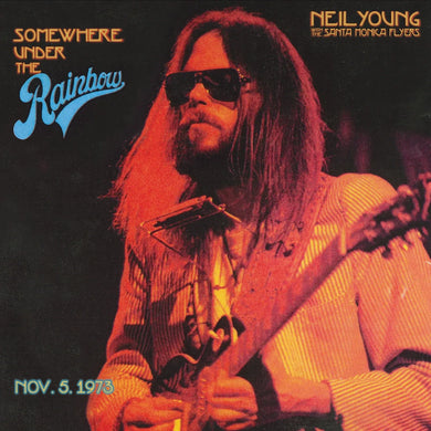 Neil Young with the Santa Monica Flyers | Somewhere Under The Rainbow
