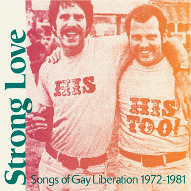 Various Artists | Strong Love: Songs Of Gay Liberation 1972-81