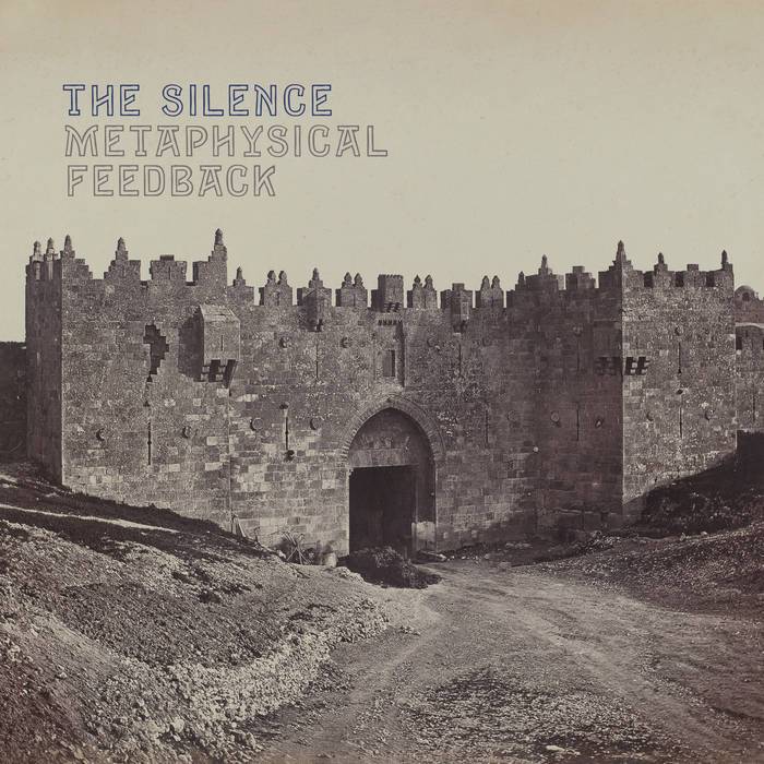 The Silence | Metaphysical Feedback - Hex Record Shop