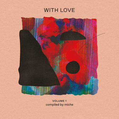 Various Artists | With Love Vol 1: Compiled by Miche