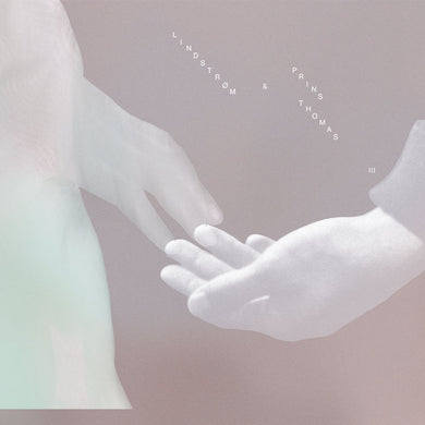 Lindstrøm & Prins Thomas | III