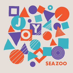 Seazoo ‎| Joy - Hex Record Shop