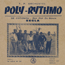 Load image into Gallery viewer, T.P. Orchestre Poly Rythmo De Cotonou Rep Pop Du Benin | Segla