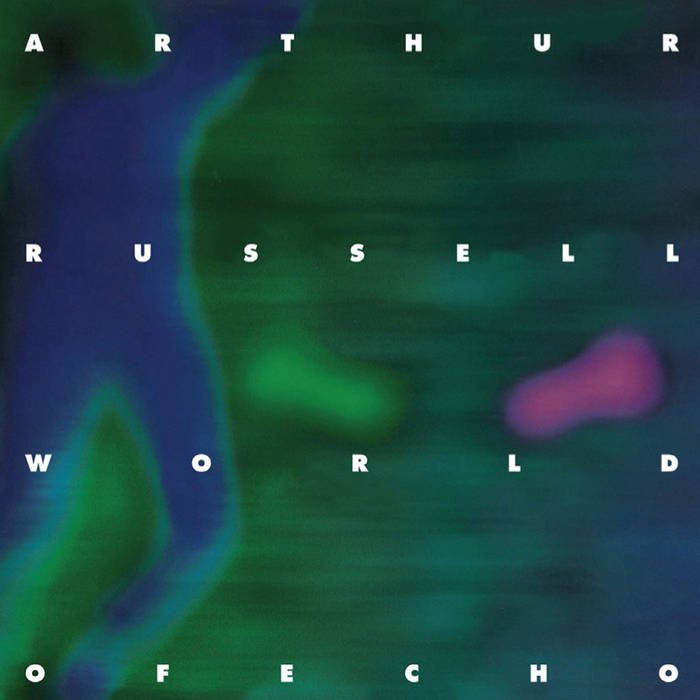 Arthur Russell | World Of Echo