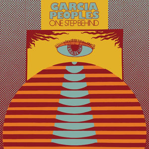 Garcia Peoples | One Step Behind - Hex Record Shop