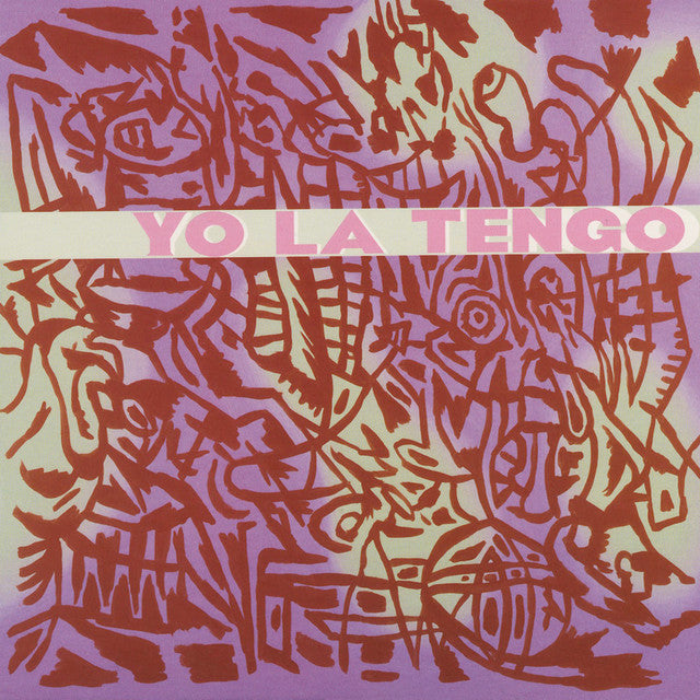 Yo La Tengo ‎| I Am Not Afraid Of You And I Will Beat Your Ass