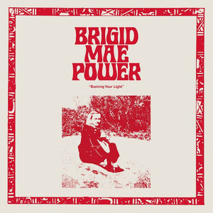 Brigid Mae Power | Burning Your Light