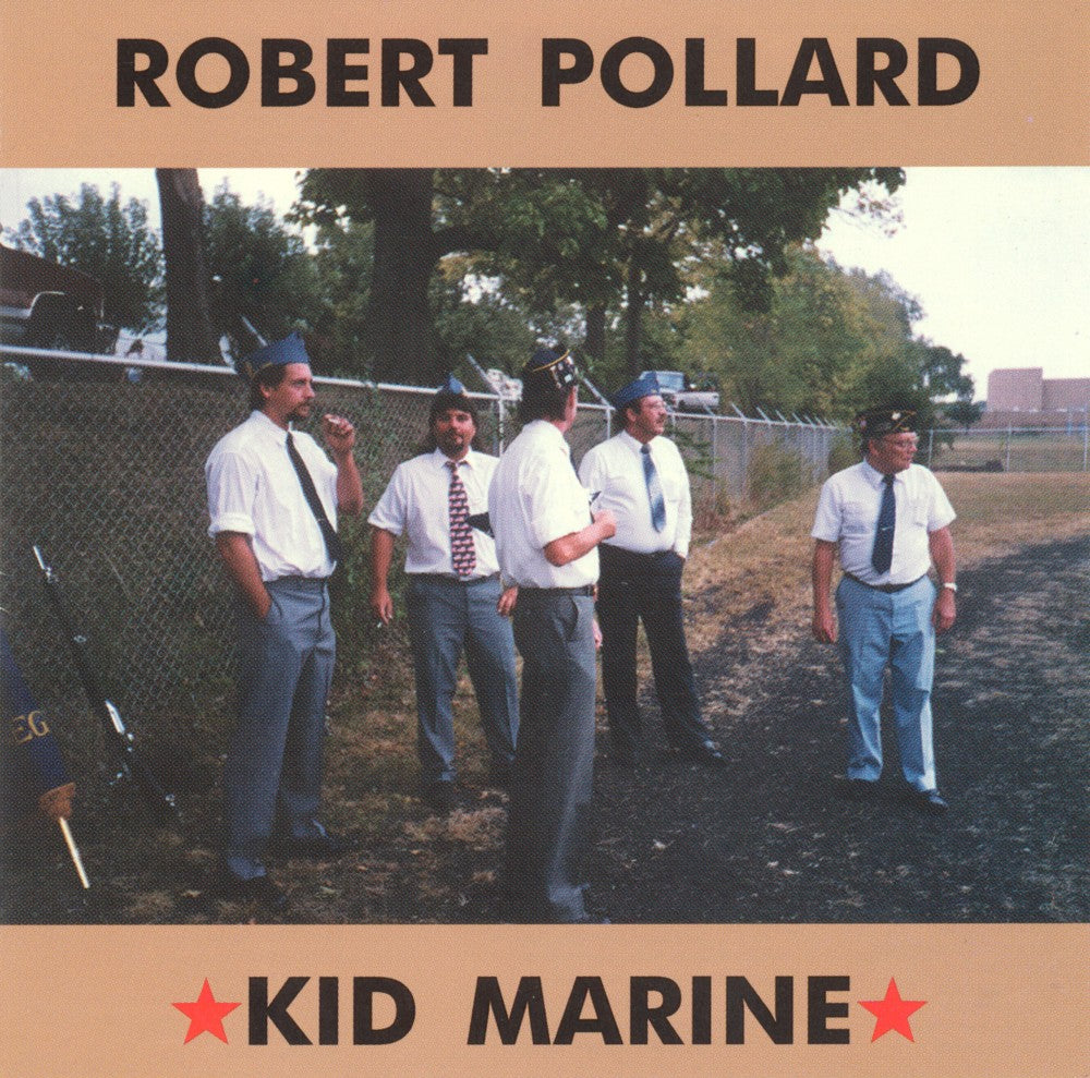 Robert Pollard | Kid Marine