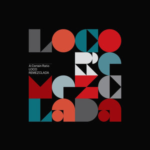 A Certain Ratio | Loco Remezclada