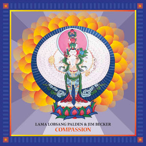 Lama Lobsang Palden and Jim Becker | Compassion
