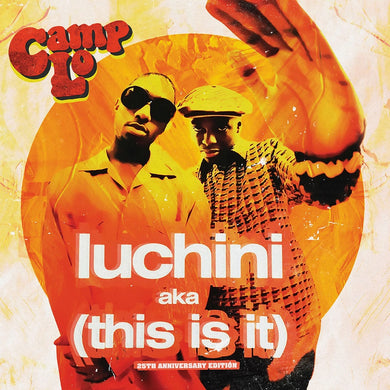Camp Lo | Luchini (Aka This Is It)