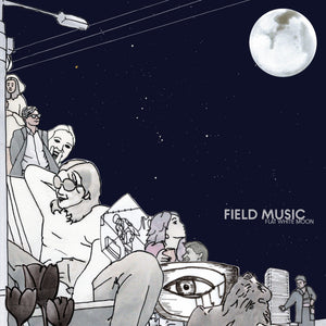 Field Music | Flat White Moon
