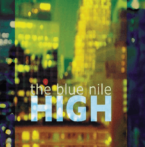 The Blue Nile | High - Hex Record Shop