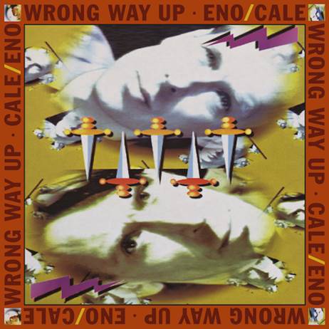 Eno / Cale | Wrong Way Up