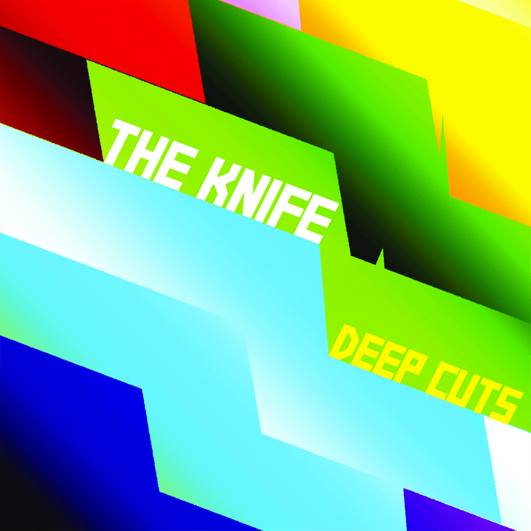 The Knife | Deep Cuts (20th Anniversary Reissue)