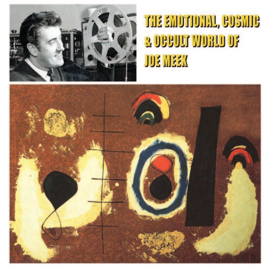 Various Artists | The Emotional, Cosmic & Occult World Of Joe Meek