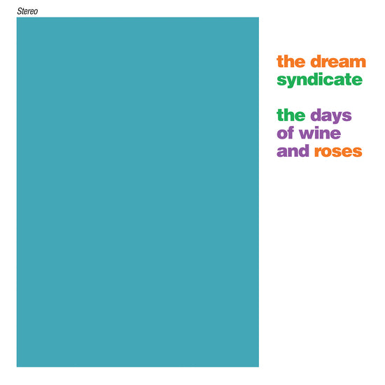The Dream Syndicate | The Days of Wine and Roses