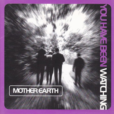 Mother Earth | You Have Been Watching