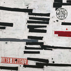 Mush | Lines Redacted