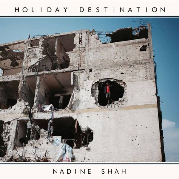 Nadine Shah ‎| Holiday Destination - Hex Record Shop