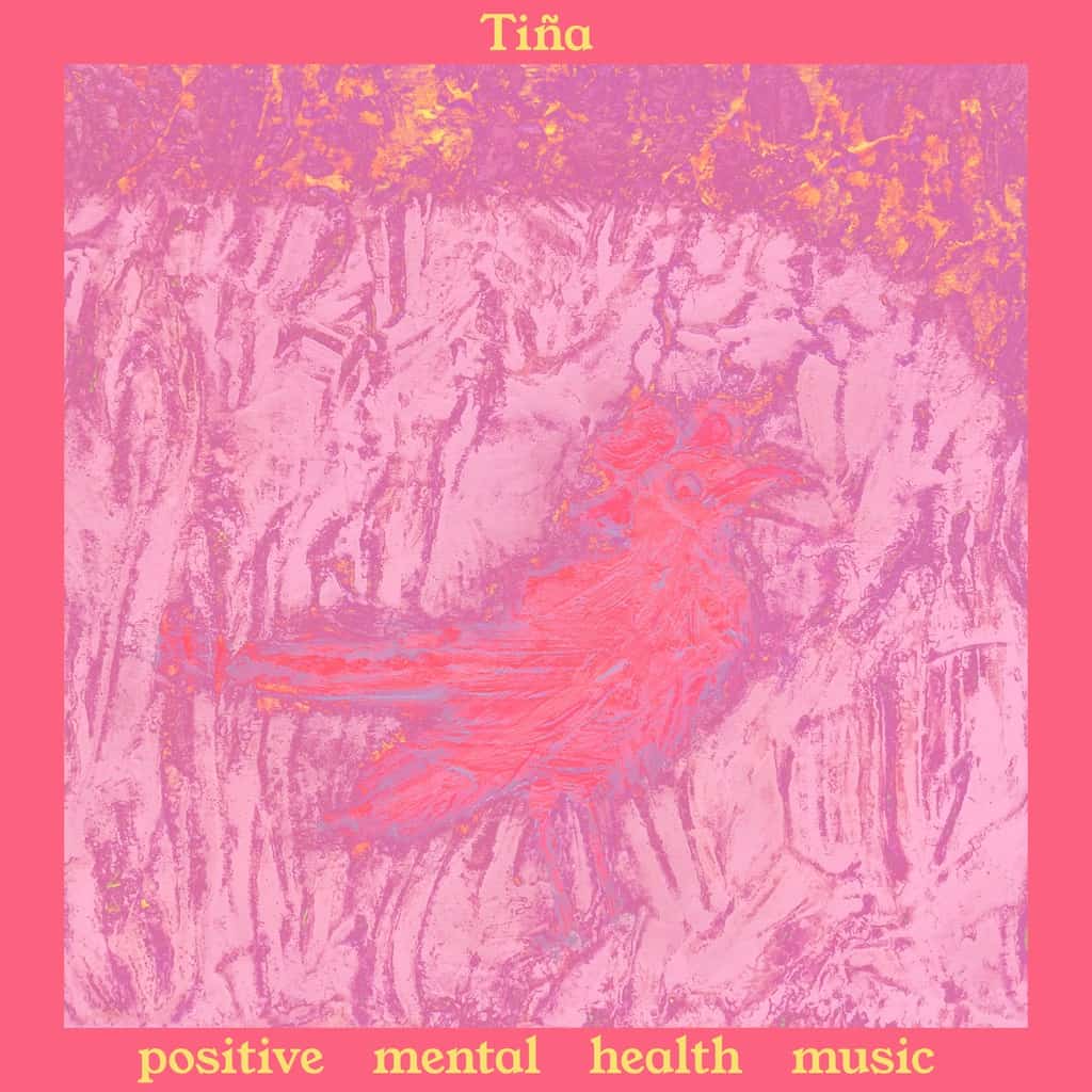 Tiña | Positive Mental Health Music