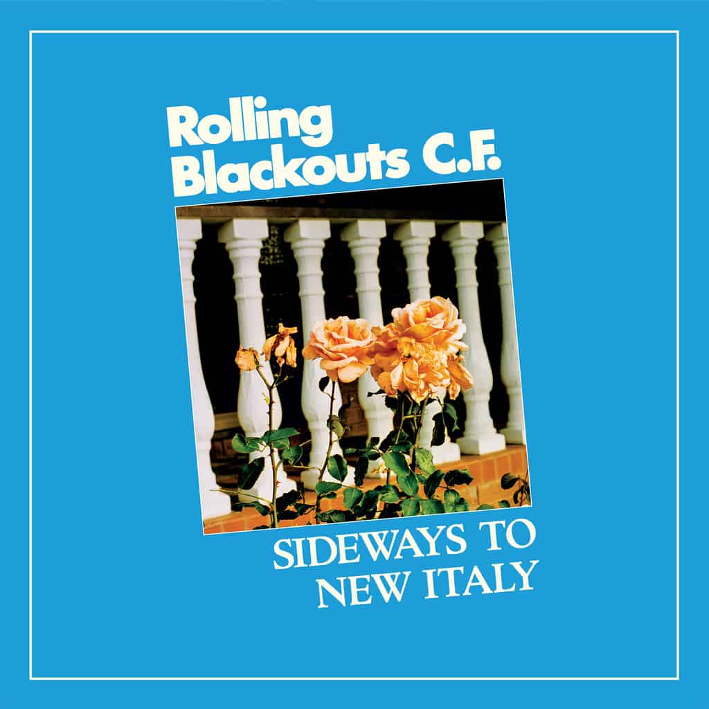 Rolling Blackouts Coastal Fever | Sideways To New Italy - Hex Record Shop