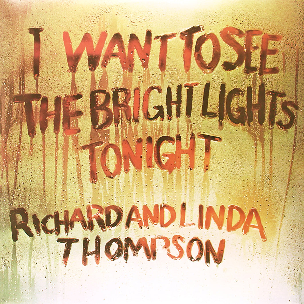 Richard & Linda Thompson | I Want To See The Bright Lights Tonight