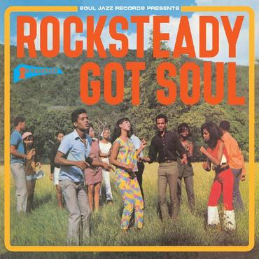 Various Artists | Soul Jazz Records Presents: Rocksteady Got Soul
