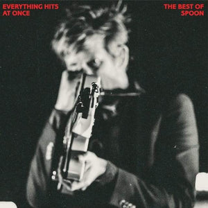 Spoon ‎– Everything Hits At Once - Hex Record Shop