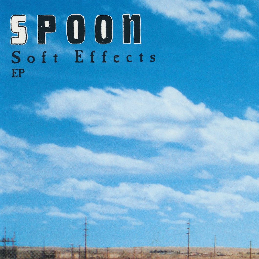 Spoon | Soft Effects - Hex Record Shop