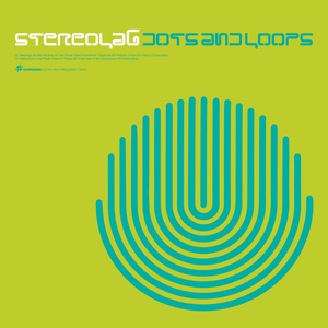 Stereolab ‎| Dots And Loops - Hex Record Shop