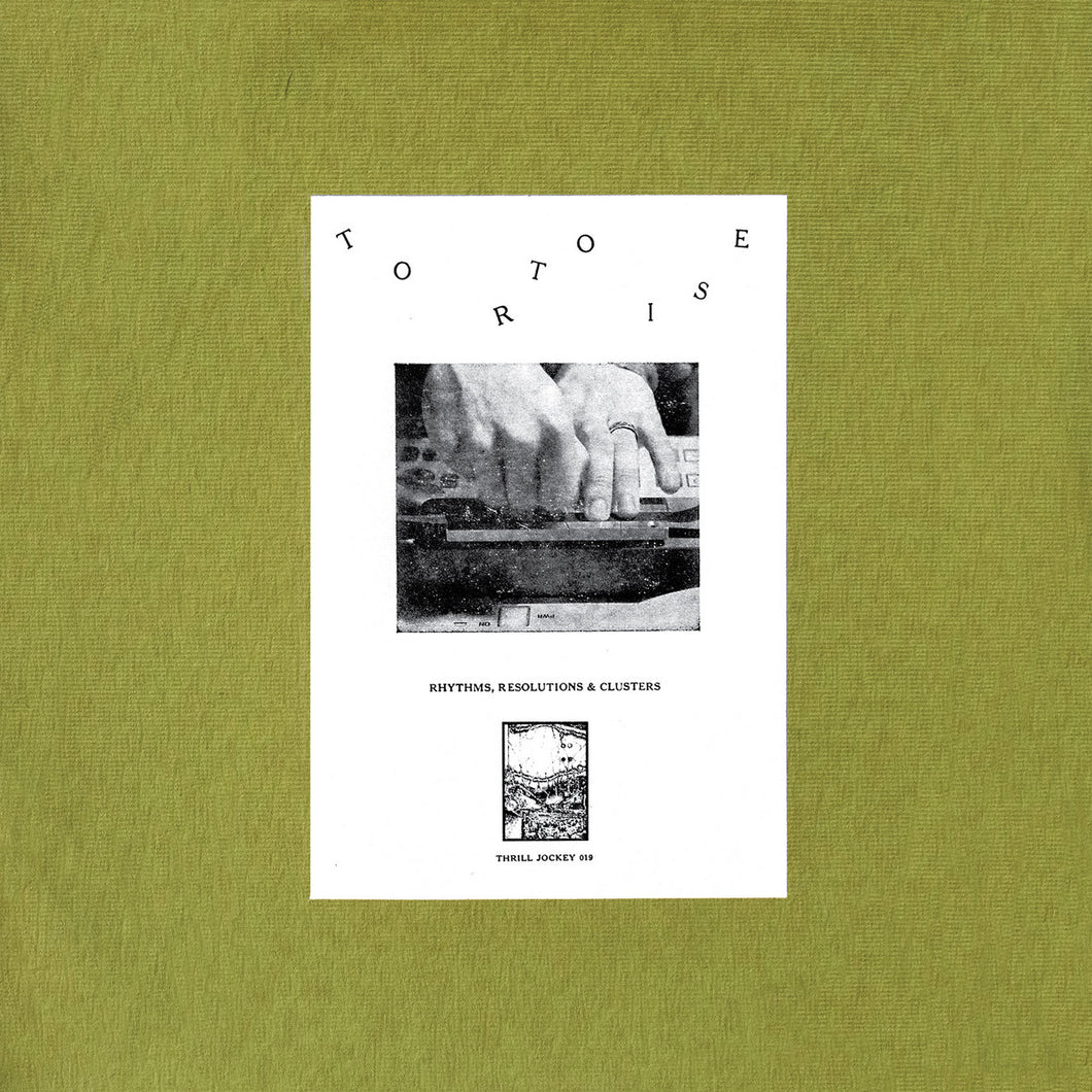 Tortoise | Rhythms Resolutions & Clusters