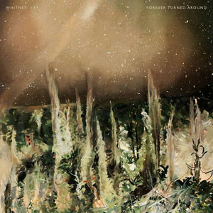 Whitney | Forever Turned Around - Hex Record Shop