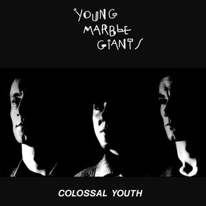 Young Marble Giants | Colossal Youth (40th Anniversary Edition)